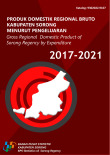 Produk Domestik Regional Bruto Kabupaten Sorong Menurut Pengeluaran 2017 - 2021